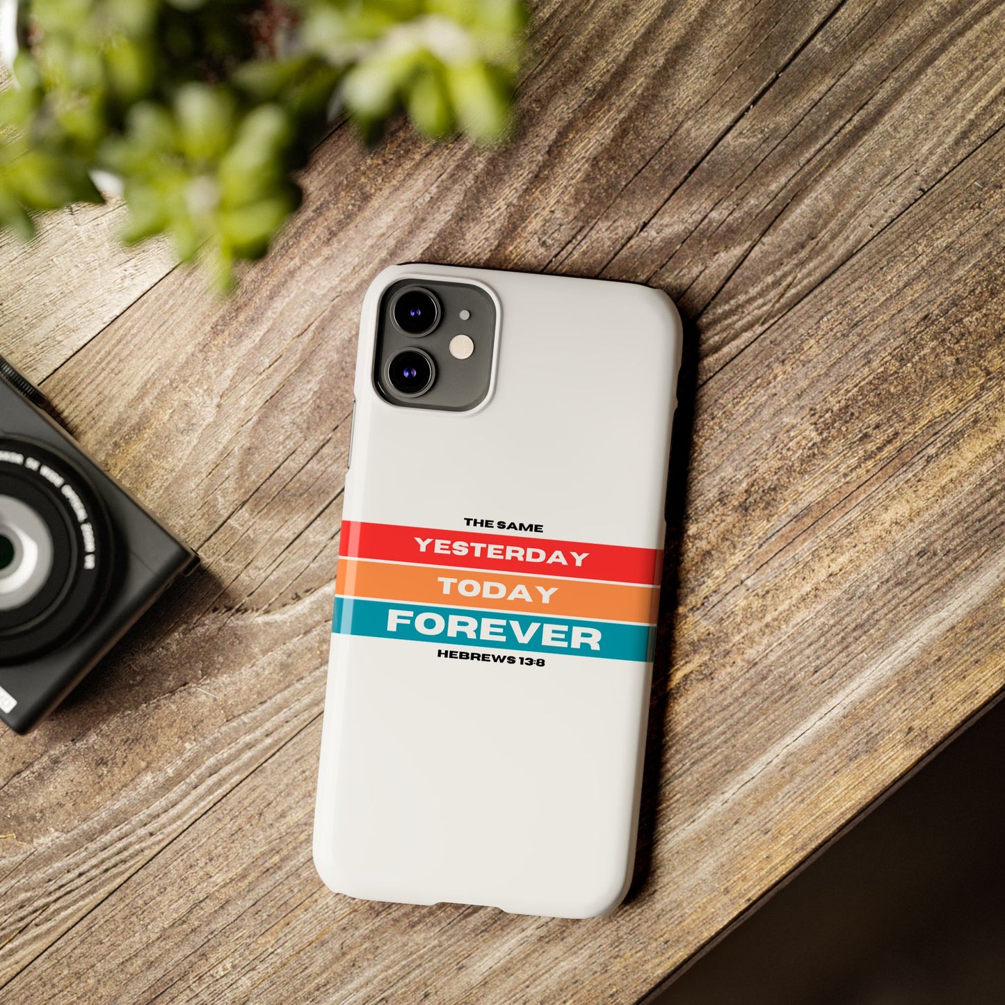 iPhone Case | Hebrews 13:8 | Yesterday, Today, Forever