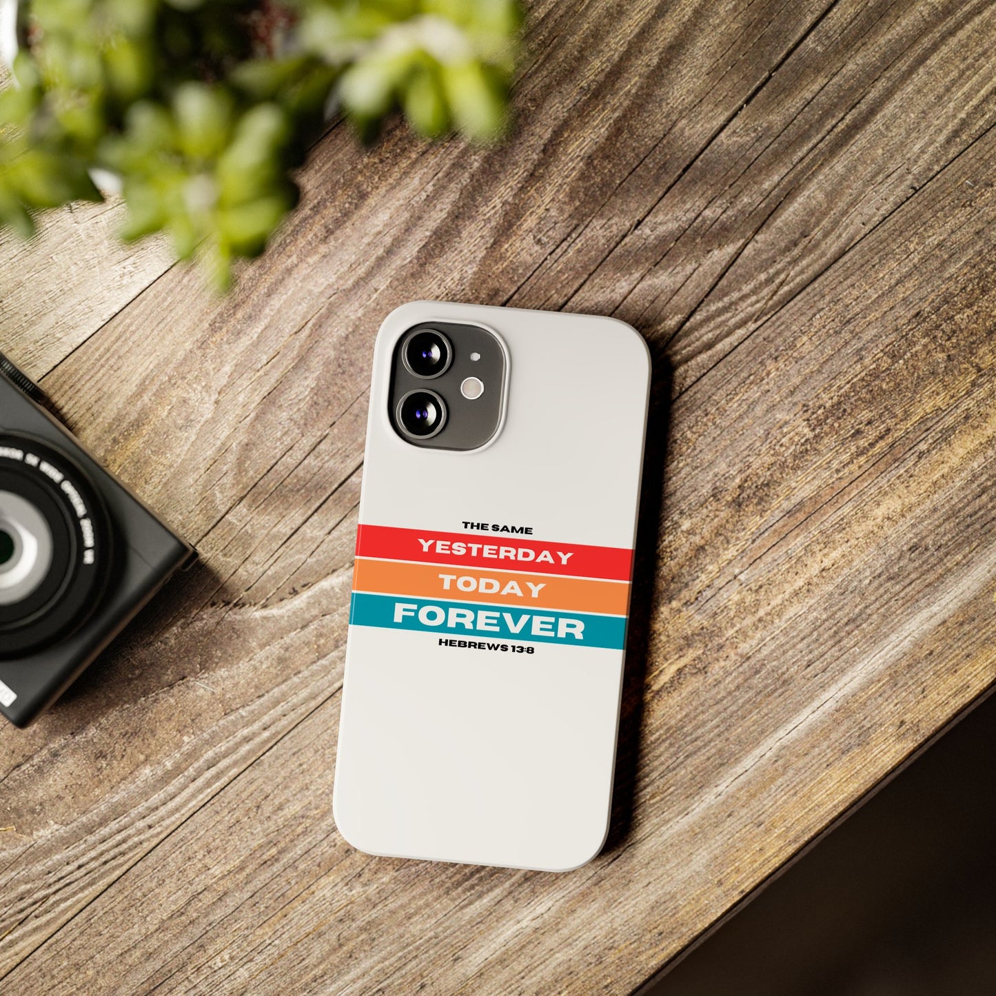 iPhone Case | Hebrews 13:8 | Yesterday, Today, Forever