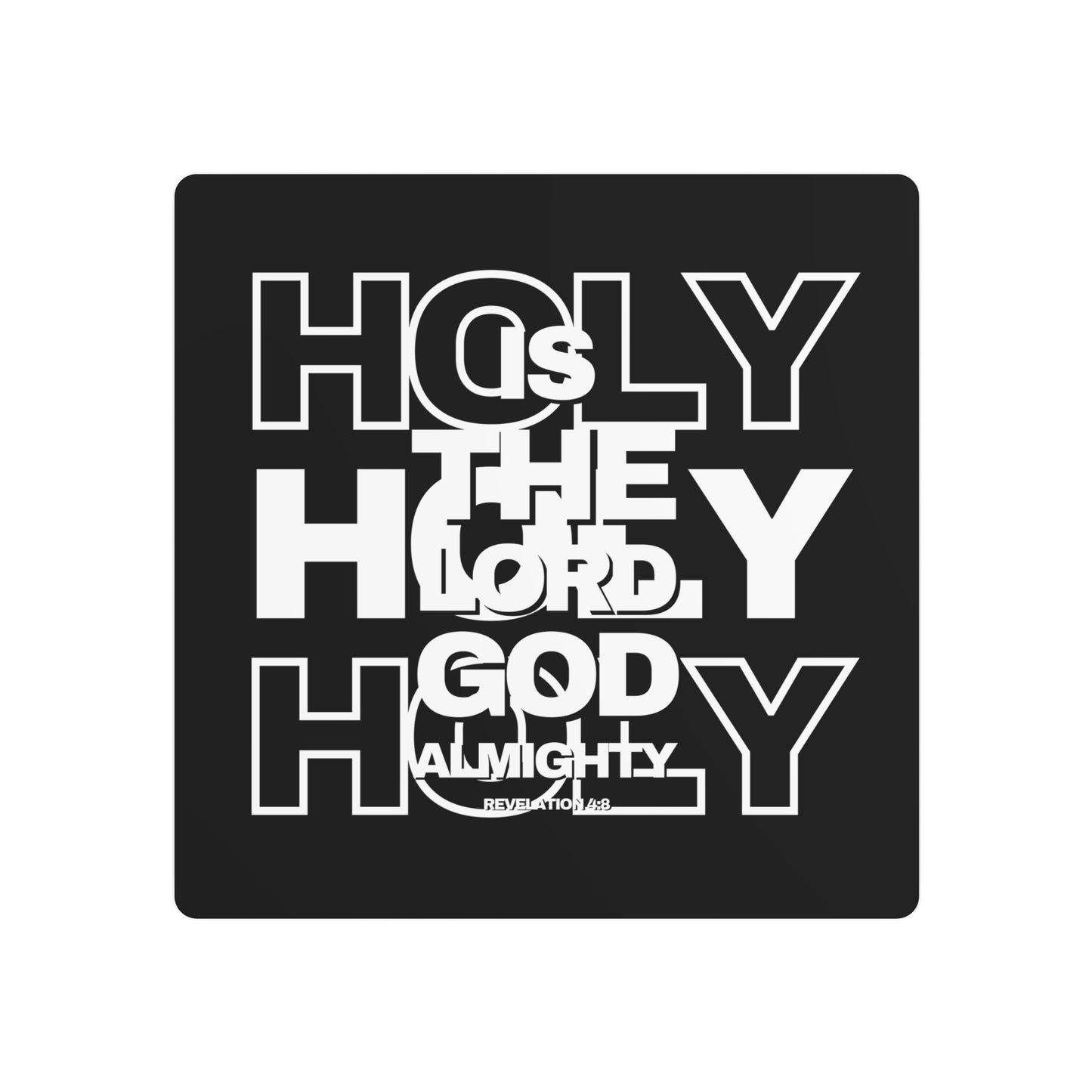 Metal Scripture Sign | Revelation 4:8 |  Holy is the Lord God Almighty | Black