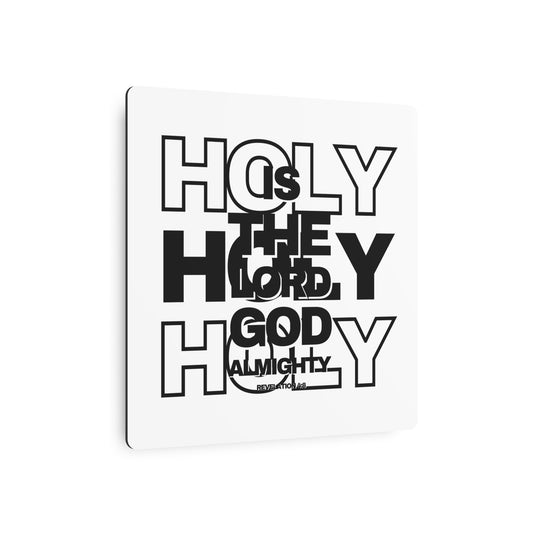 Metal Scripture Sign | Revelation 4:8 |  Holy is the Lord God Almighty