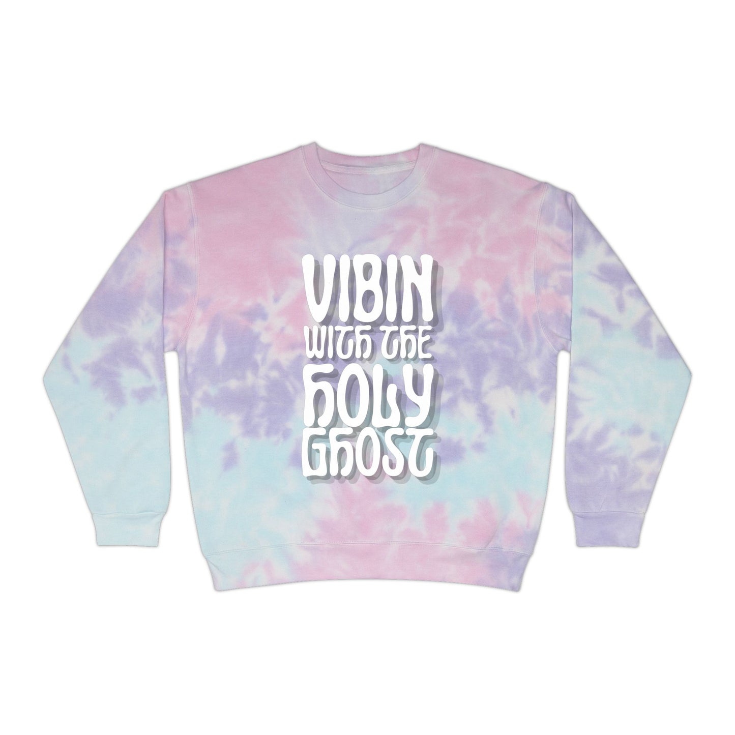 Vibin' with the Holy Ghost Tie-Dye Sweatshirt