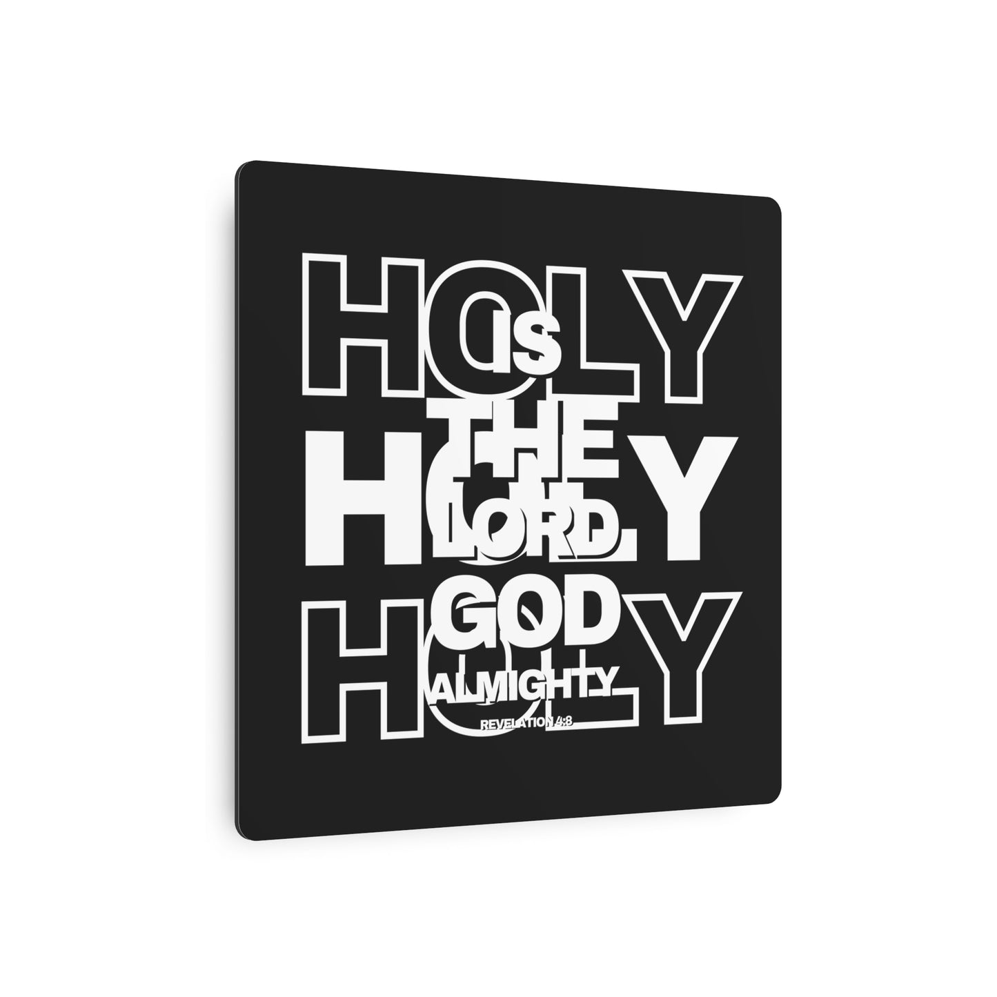 Metal Scripture Sign | Revelation 4:8 |  Holy is the Lord God Almighty | Black