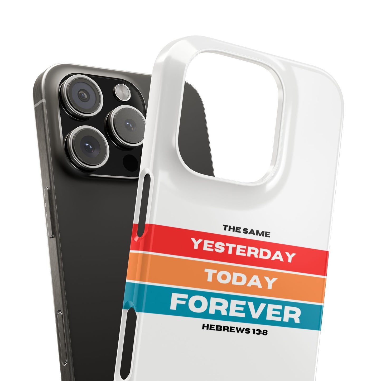 iPhone Case | Hebrews 13:8 | Yesterday, Today, Forever