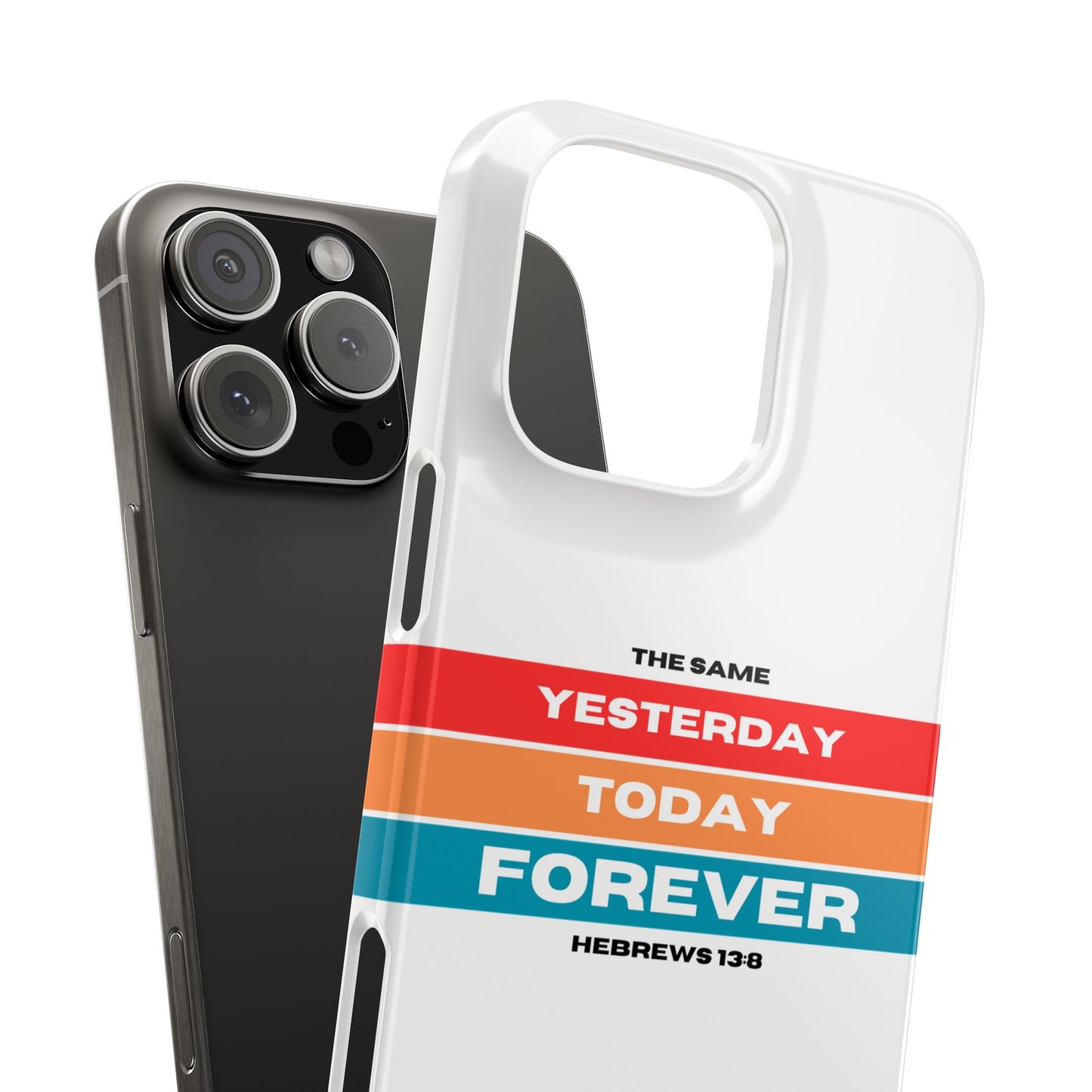 iPhone Case | Hebrews 13:8 | Yesterday, Today, Forever