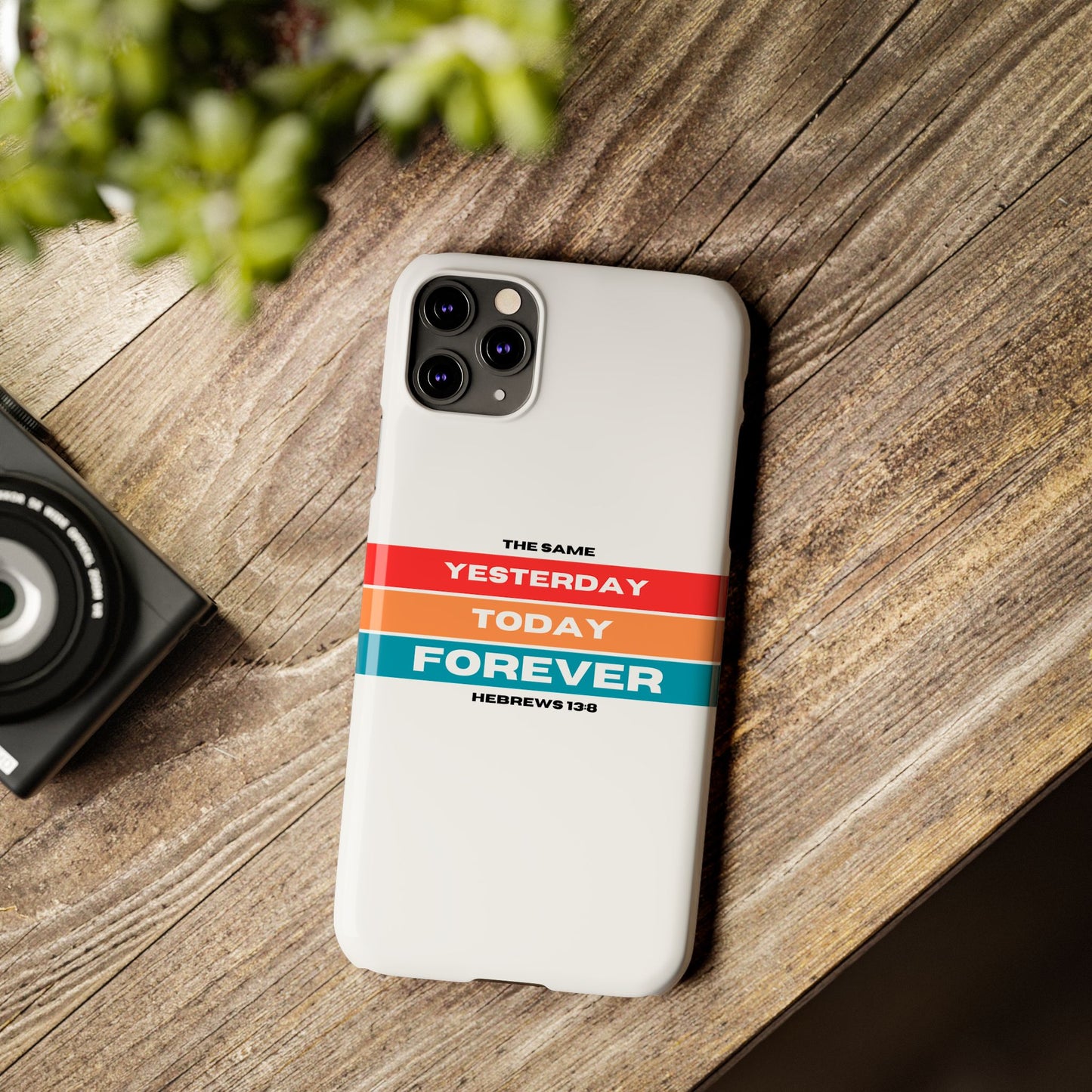 iPhone Case | Hebrews 13:8 | Yesterday, Today, Forever