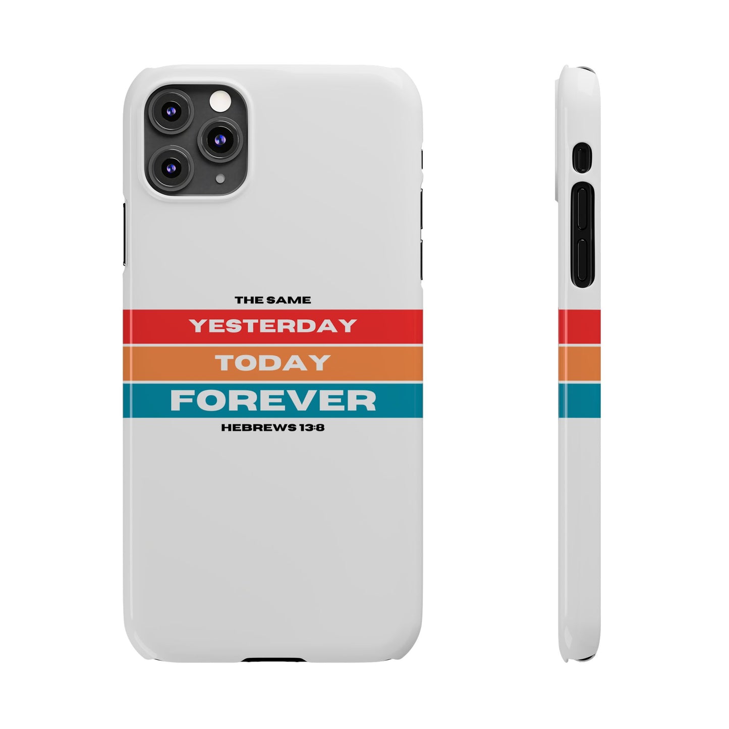 iPhone Case | Hebrews 13:8 | Yesterday, Today, Forever