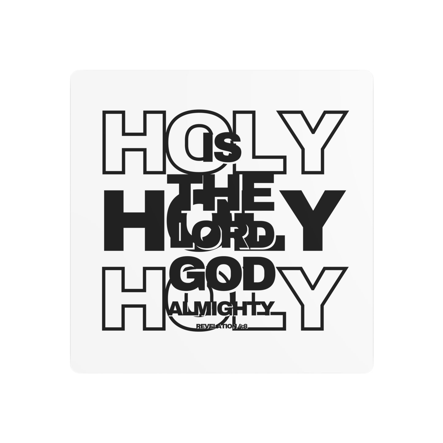 Metal Scripture Sign | Revelation 4:8 |  Holy is the Lord God Almighty