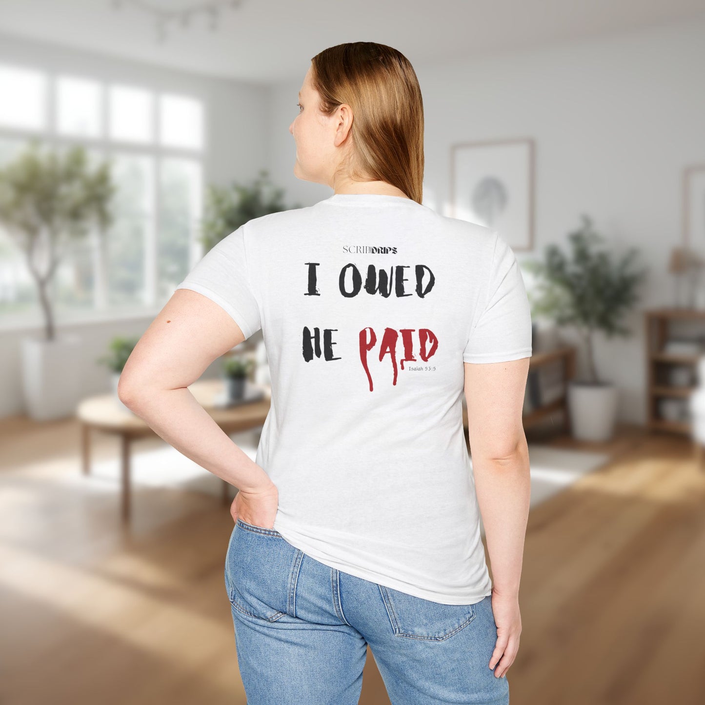 Unisex Softstyle T-Shirt | 'I Owed He Paid' | Isaiah 53:5 | Scripture Tee