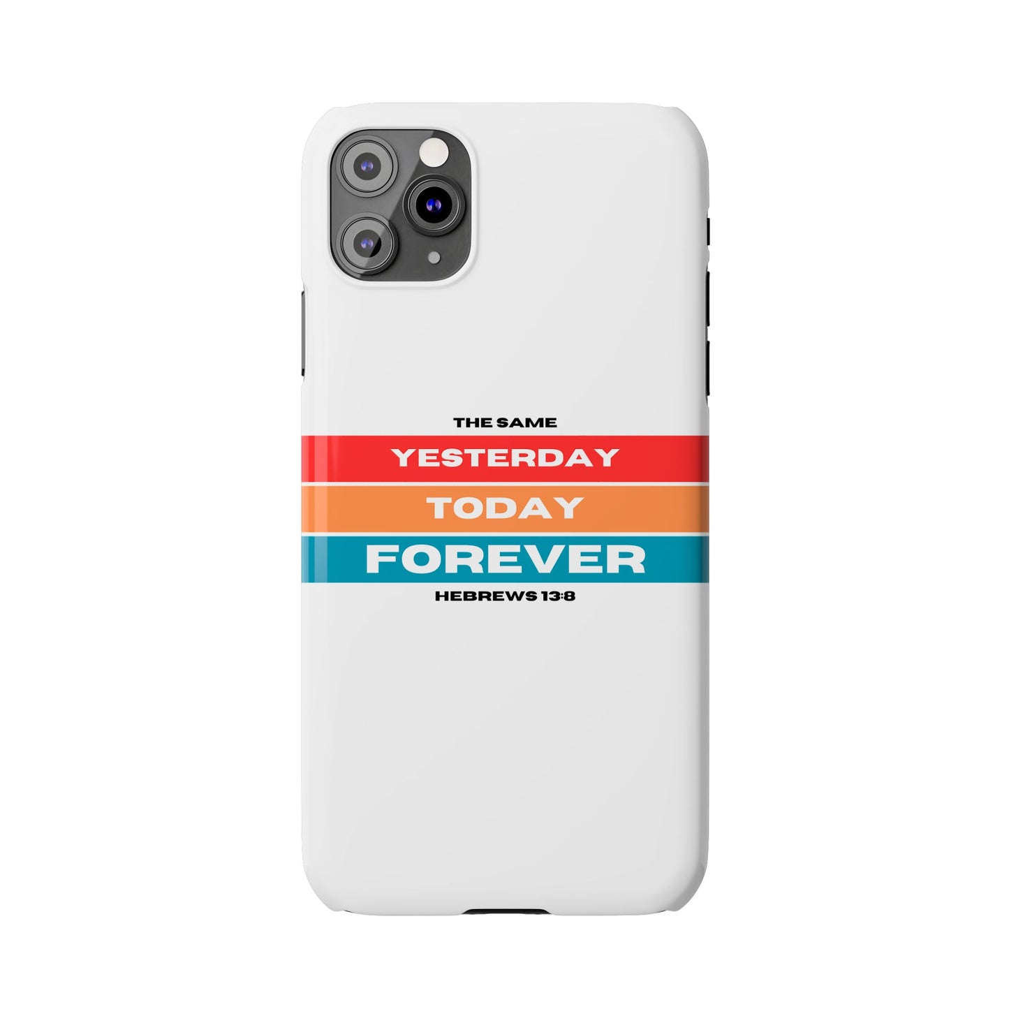 iPhone Case | Hebrews 13:8 | Yesterday, Today, Forever