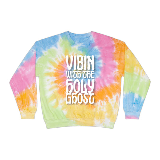 Vibin' with the Holy Ghost Tie-Dye Sweatshirt