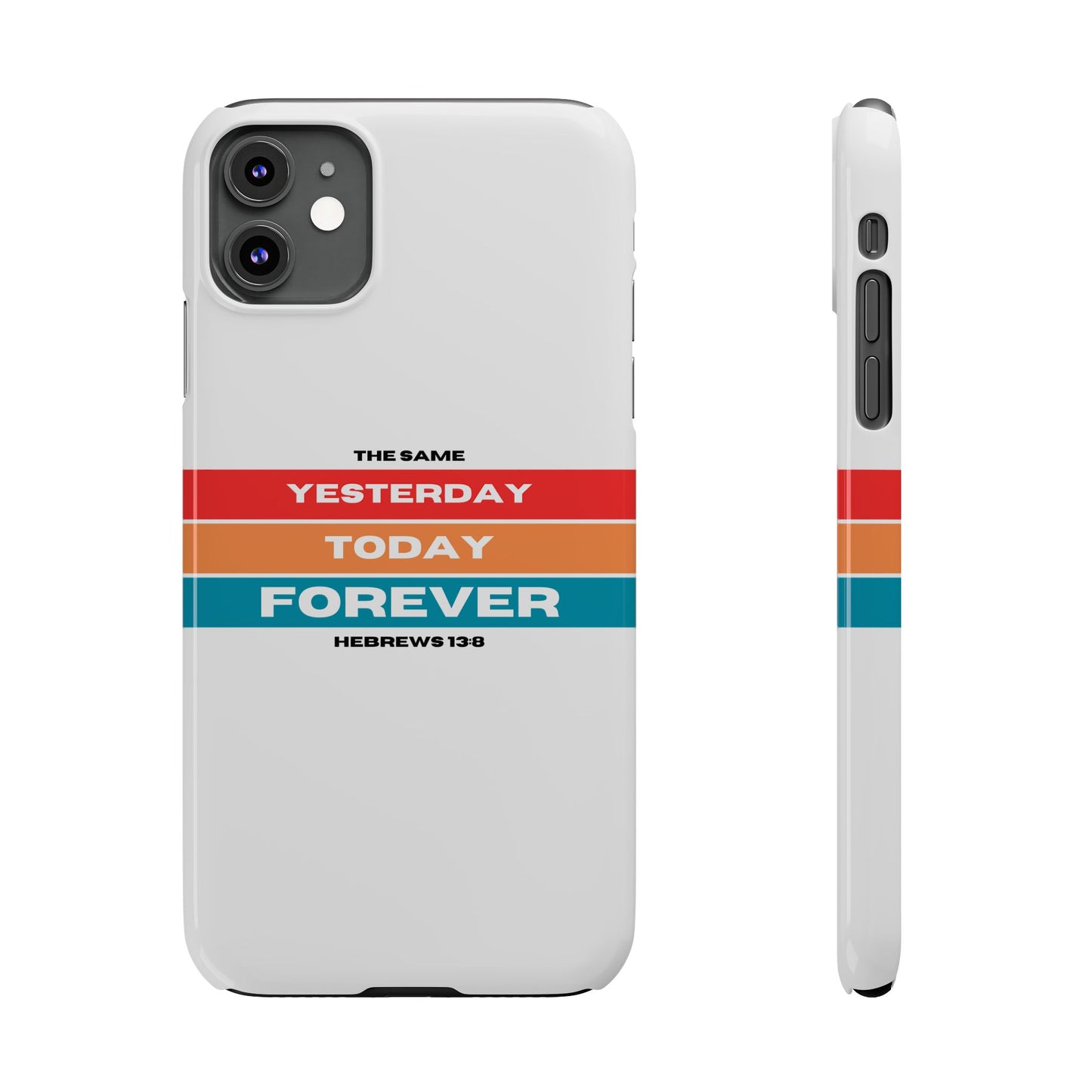 iPhone Case | Hebrews 13:8 | Yesterday, Today, Forever