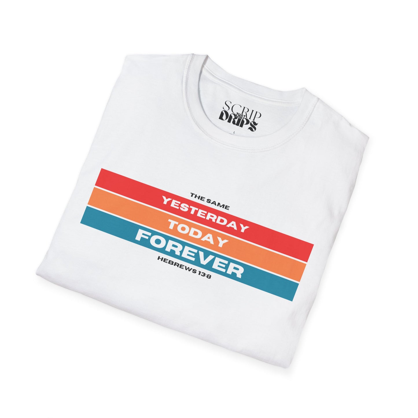 Unisex Softstyle T-Shirt | Hebrews 13:8 | 'Yesterday, Today, Forever' | Scripture Tee