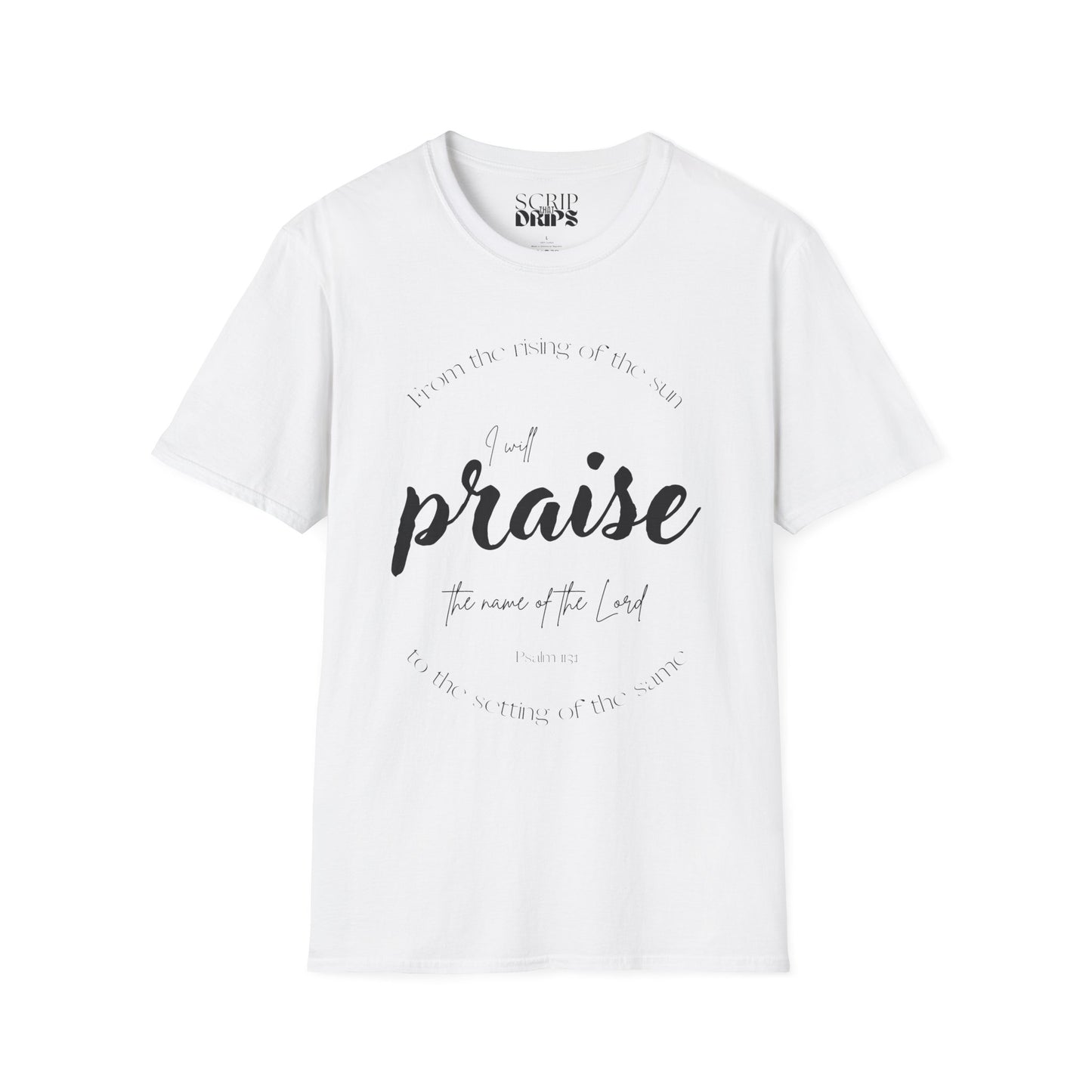 Unisex Softstyle T-Shirt | 'I Will Praise the Name of the Lord' | Psalm 113:3 | Scripture Tee