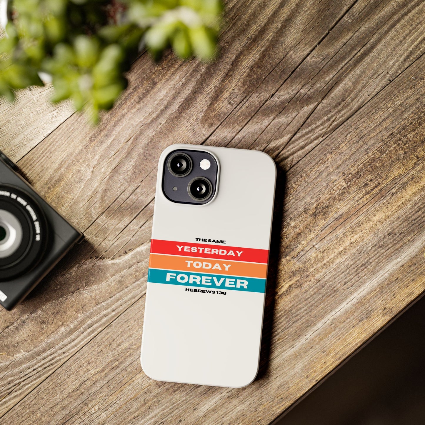 iPhone Case | Hebrews 13:8 | Yesterday, Today, Forever